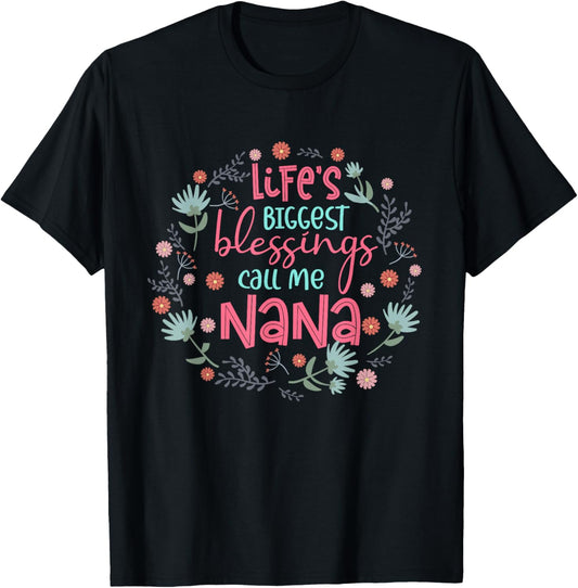 Life's Biggest Blessings Call Me Nana Funny Grandma T-Shirt - T-Shirt | Black