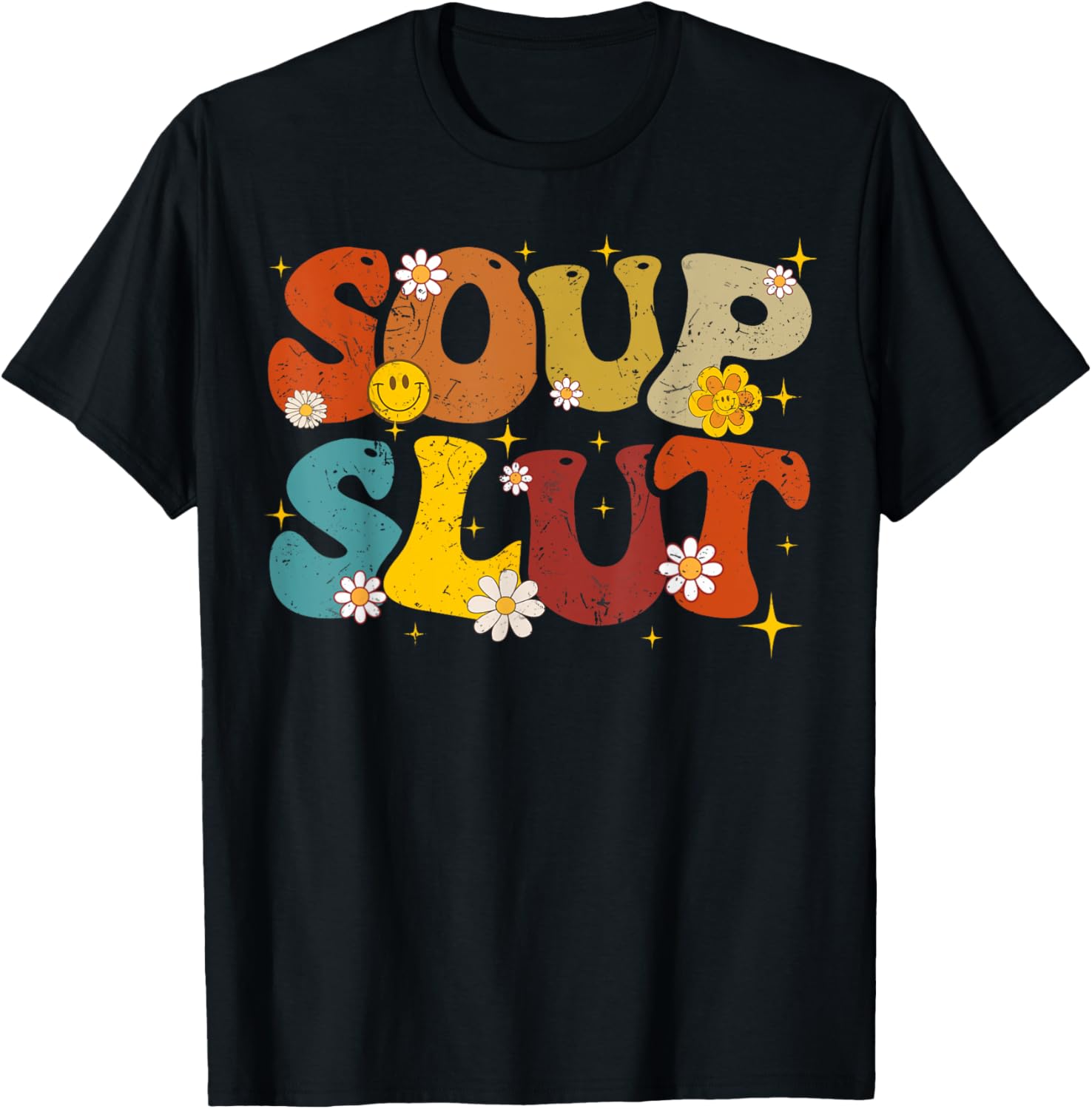 Soup Slut Groovy Sarcastic Funny Saying Christmas Women T-Shirt - T-Shirt | Black