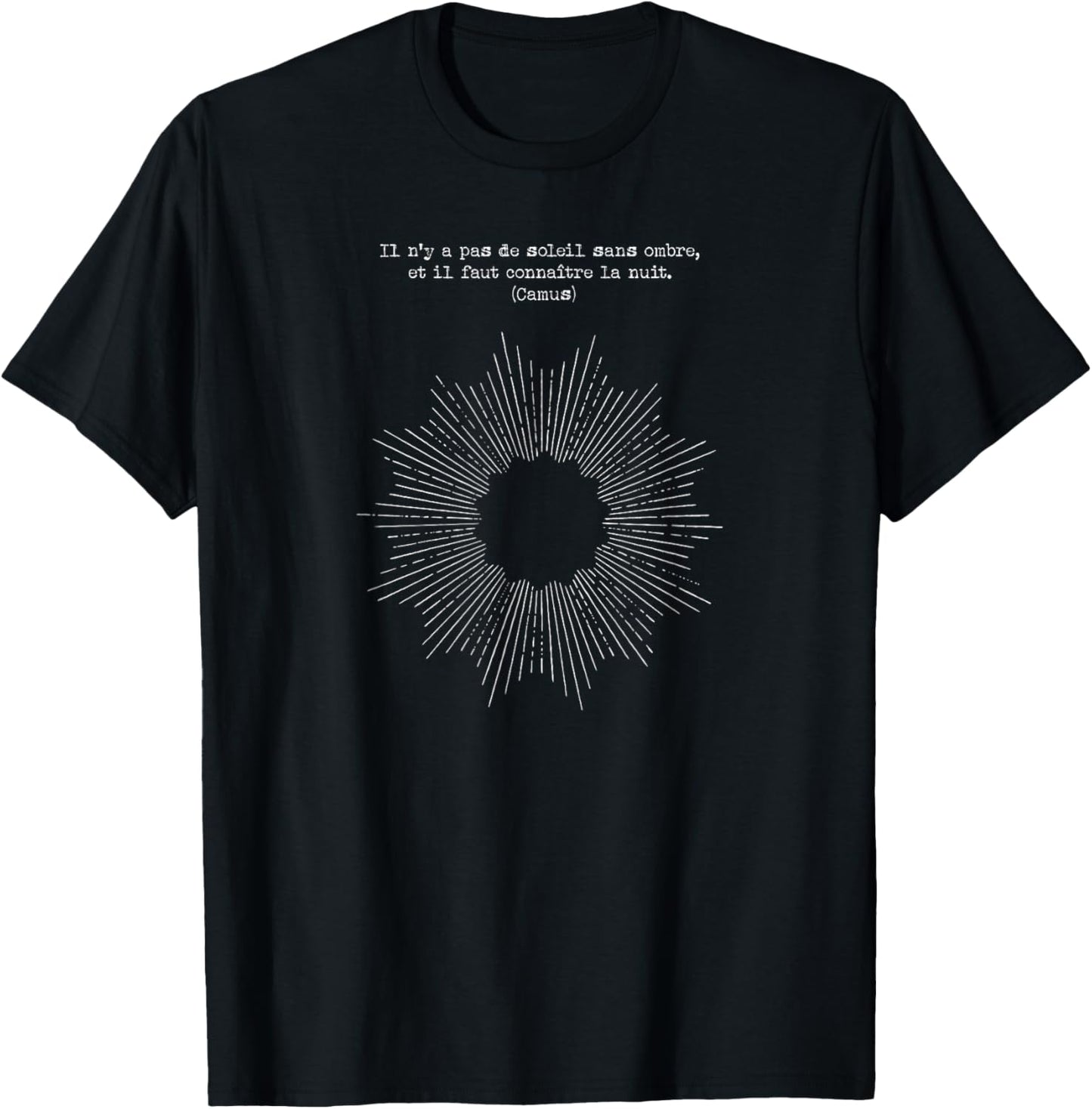 Camus: Il n'y a pas de soleil sans ombre T-Shirt - T-Shirt | Black