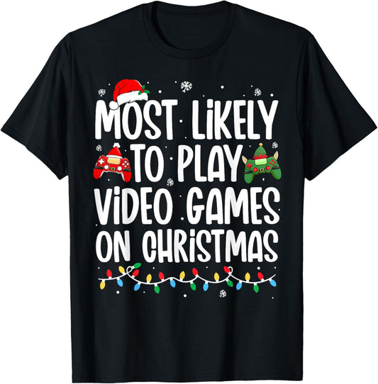 Most Likely To Play Video Games on Christmas Family Matching T-Shirt - T-Shirt | Black