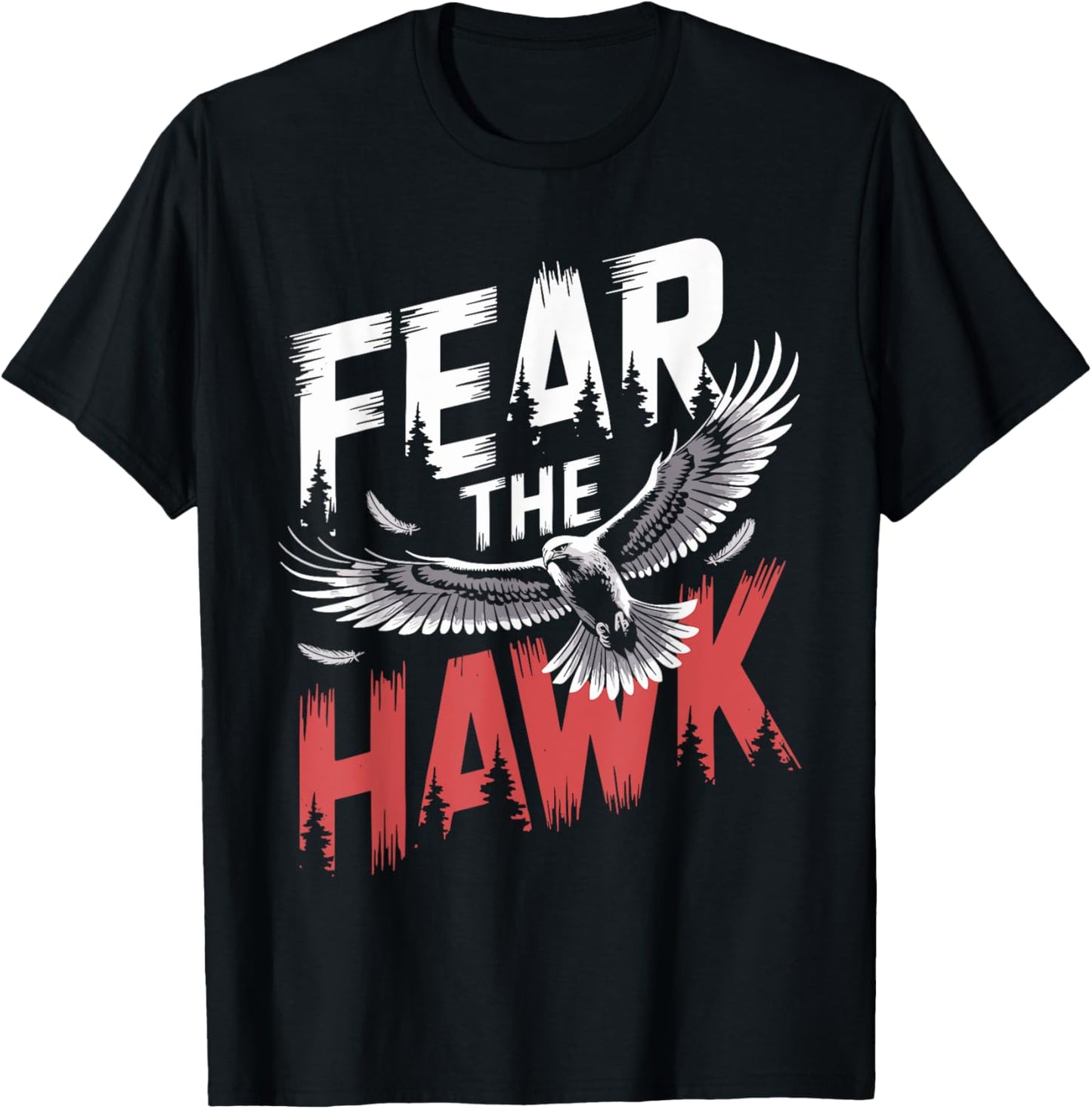 HAWK Designs By ShirtZilla Fear The HAWK -Adults , Black, Small, Short Sleeve, Humor T-Shirt - T-Shirt | Black
