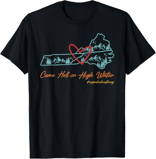 Come Hell Or High Water Appalachian Strong Retro -Adults T-Shirt - T-Shirt | Black