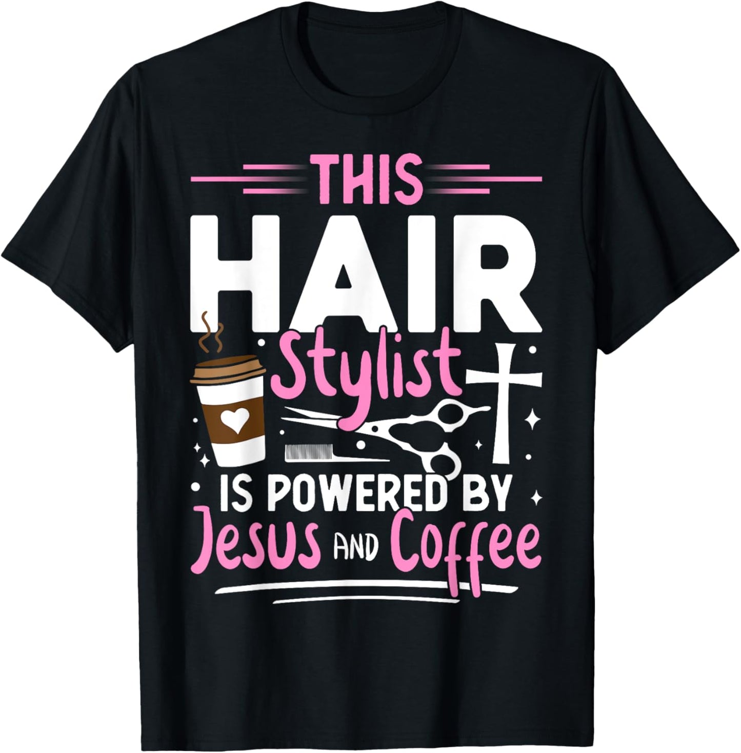 Funny Hairdresser Hair Stylist Humor Jesus Coffee Lover T-Shirt - T-Shirt | Black