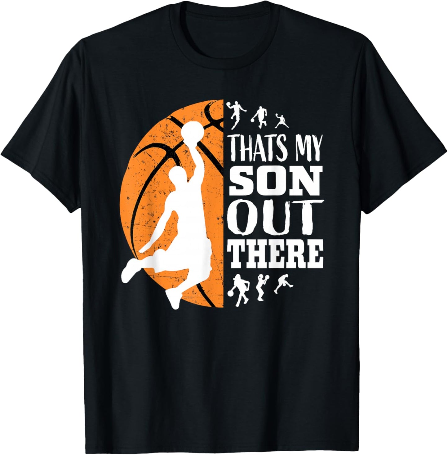 That's My Son Out There Basketball Shirts Mom Dad Matching T-Shirt - T-Shirt | Black