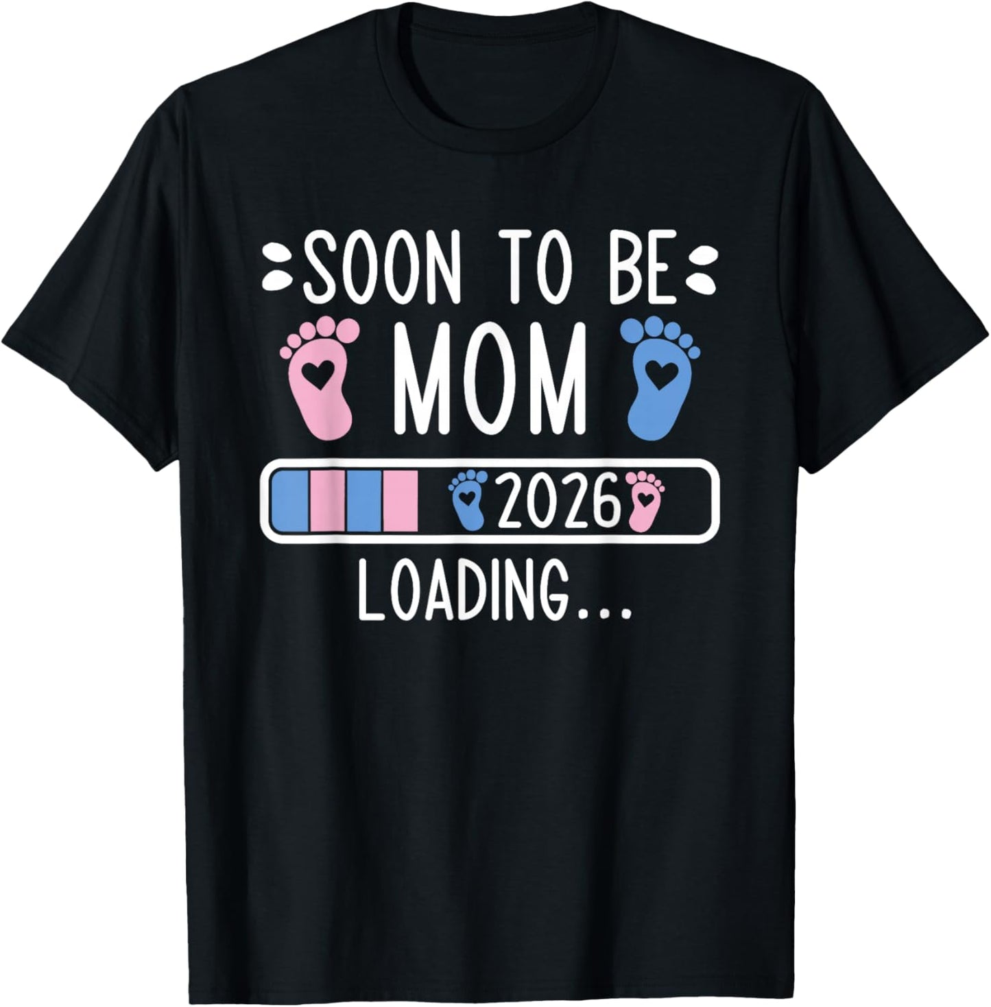 Soon to Be Mom 2026 Loading Pregnancy Announcement 2026 T-Shirt - T-Shirt | Black