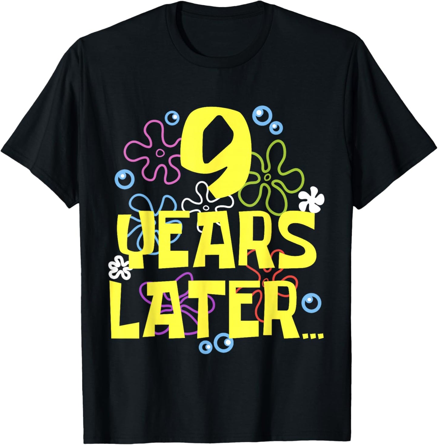 9 YEARS LATER NINE 9 year Old Birthday Gifts for Girls Boy T-Shirt - T-Shirt | Black