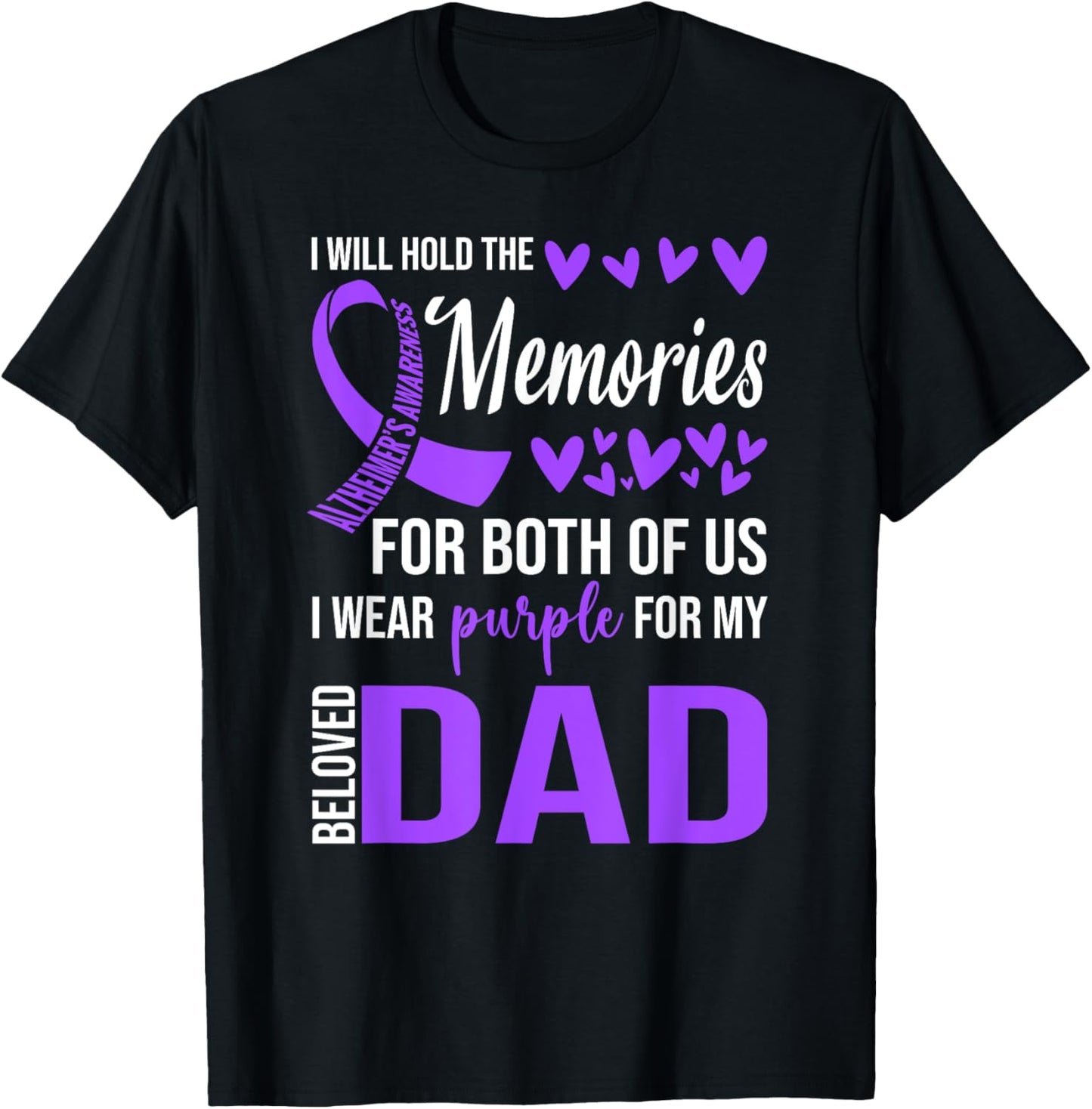 Alzheimer's Awareness Shirt Purple Ribbon Memories for Dad T-Shirt - T-Shirt | Black