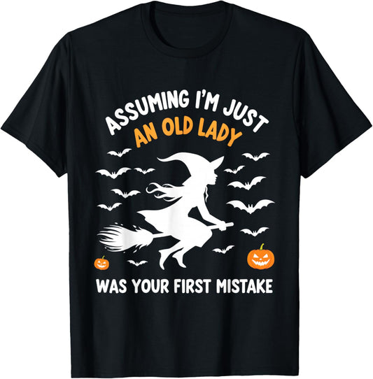 Assuming I'm Just An Old Lady Witch Fun T-Shirt - T-Shirt | Black