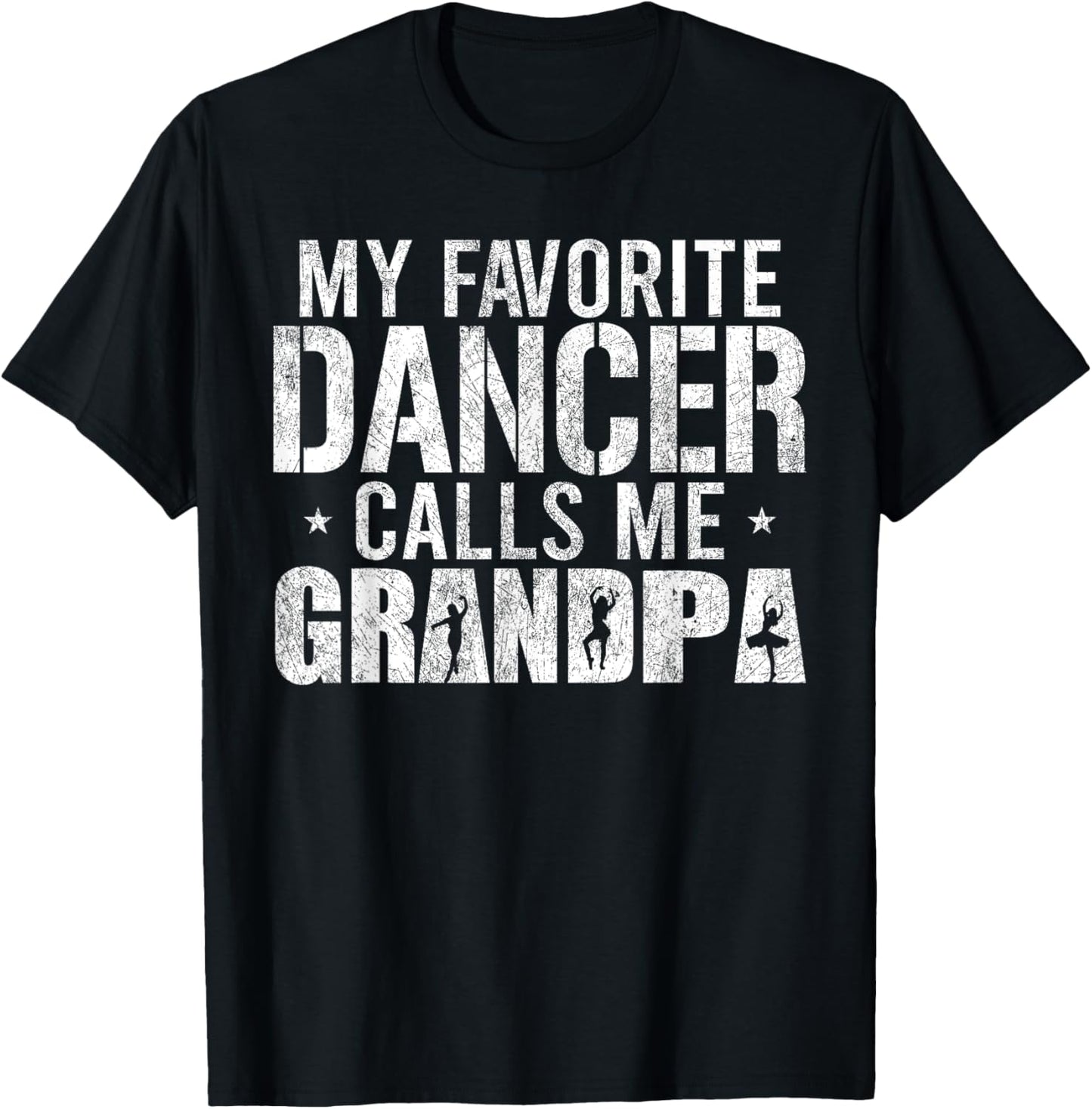 My Favorite Dancer Calls Me Grandpa Vintage Ballet Dancer T-Shirt - T-Shirt | Black