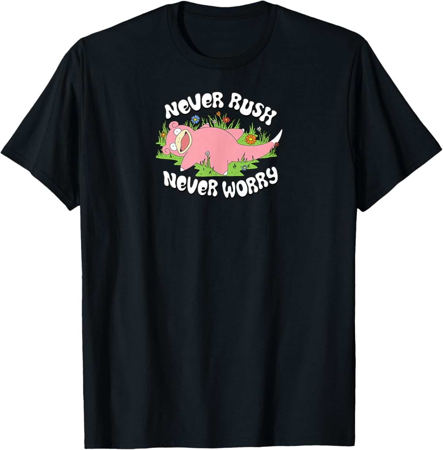 Pokémon - Slowpoke Never Rush Never Worry T-Shirt - T-Shirt | Black