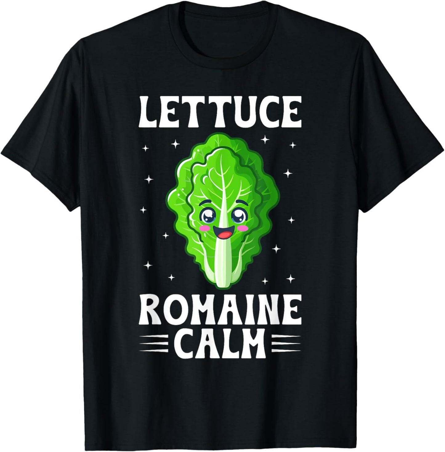 Lettuce Romaine Calm Funny Vegetable Pun Men Women Veggie T-Shirt - T-Shirt | Black
