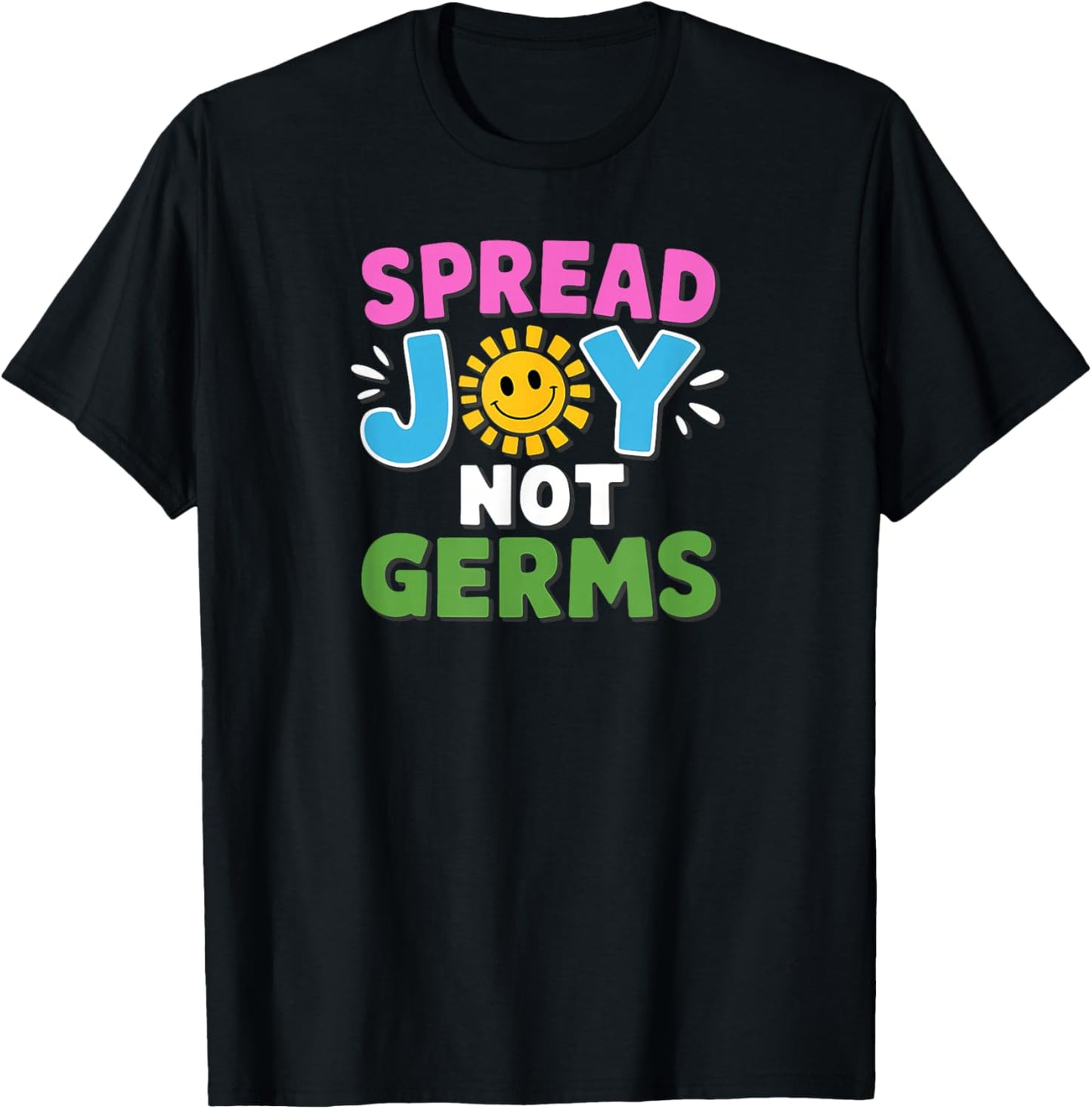 Spread Joy Not Germs Funny Handwashing T-Shirt - T-Shirt | Black