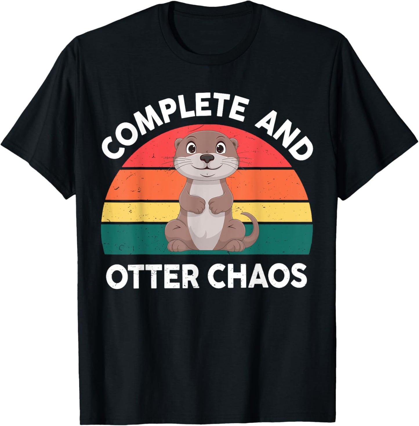 Complete And Otter Chaos Funny Animal Women Men Kids Toddler T-Shirt - T-Shirt | Black