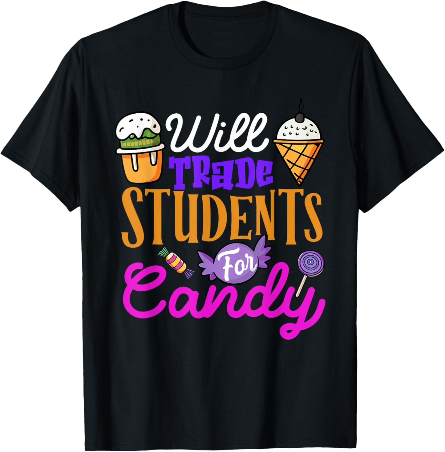 Will Trade Students For Candy Fun Halloween Pumpkin Teacher T-Shirt - T-Shirt | Black