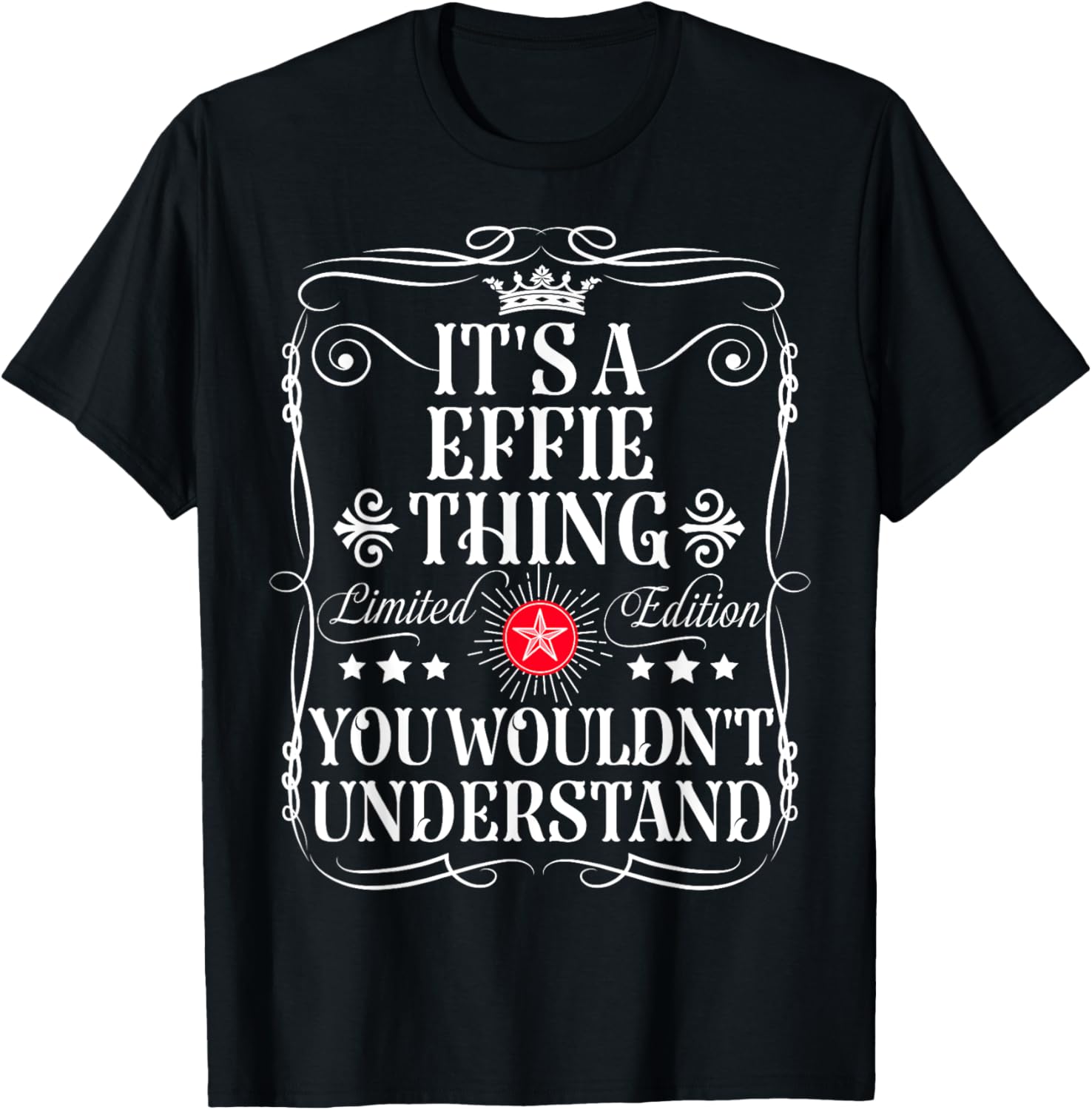 Effie Name Its A Effie Thing You Wouldn't Understand T-Shirt - T-Shirt | Black