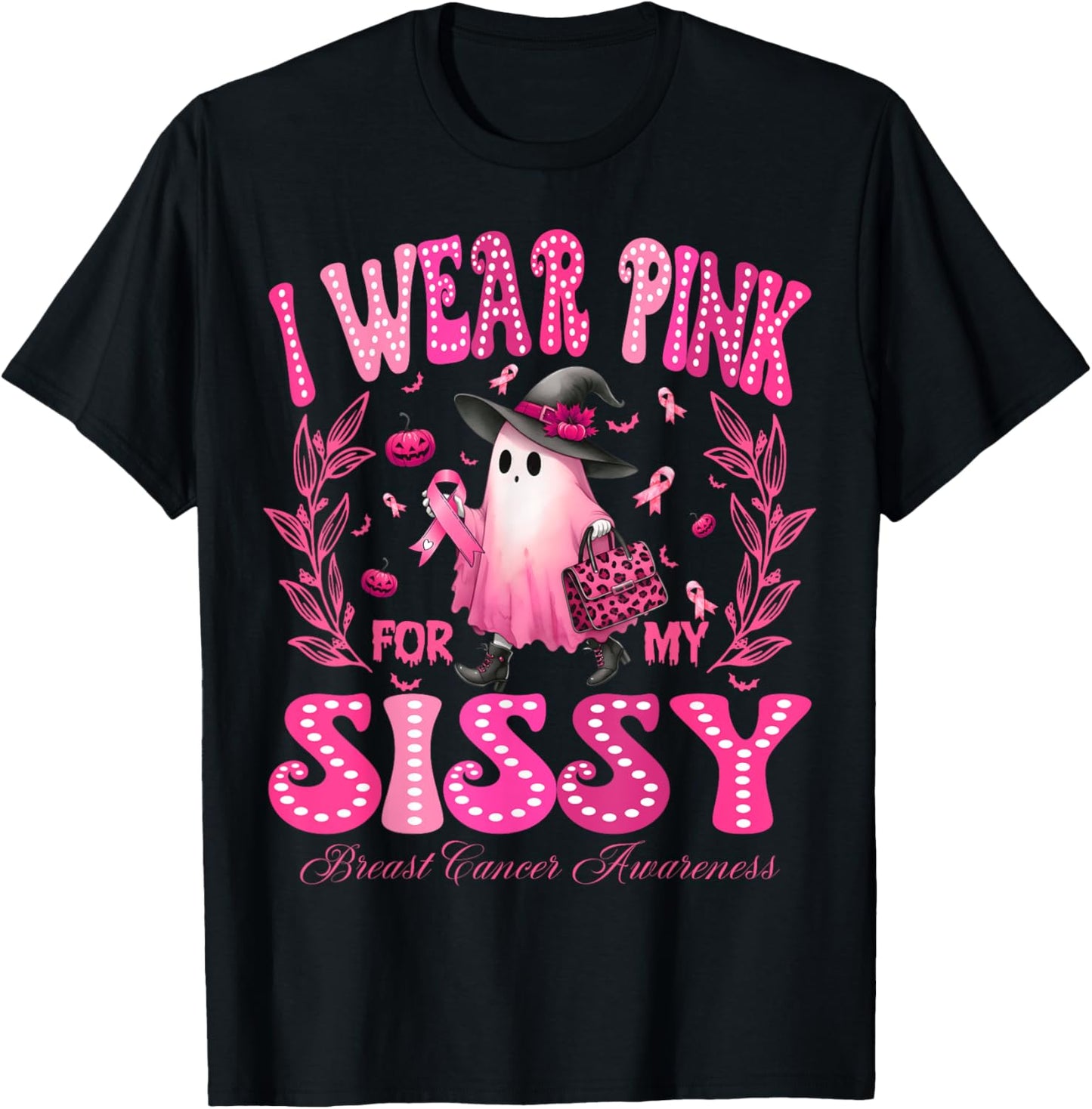 I Wear Pink For My Sissy Breast Cancer Boo Halloween T-Shirt - T-Shirt | Black