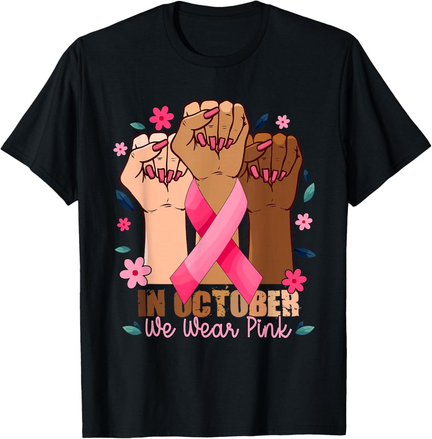 Breast Cancer Shirts Fight In October We Wear Pink T-Shirt - T-Shirt | Black