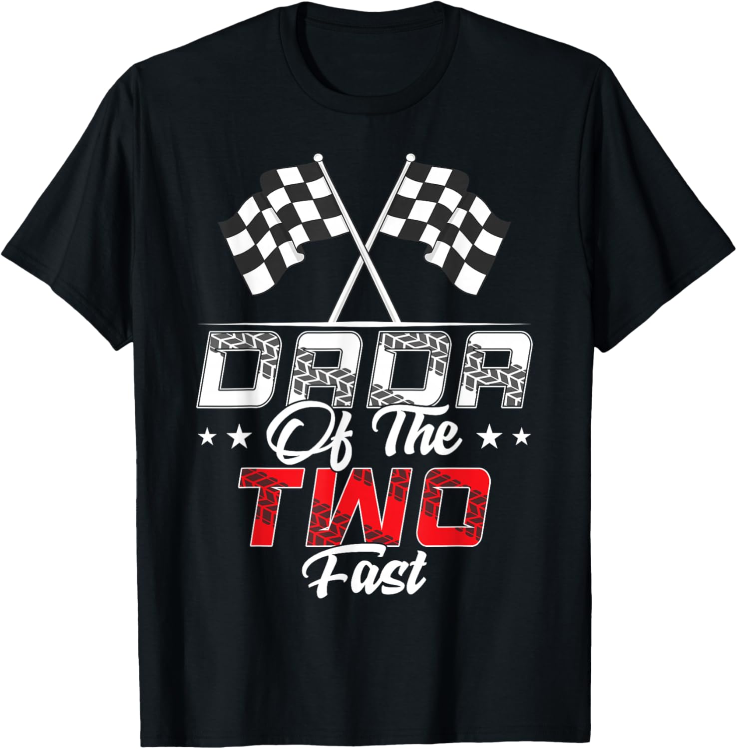 Dada Of The Two Fast Second Birthday Racing Car Family T-Shirt - T-Shirt | Black