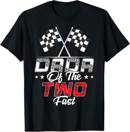 Dada Of The Two Fast Second Birthday Racing Car Family T-Shirt - T-Shirt | Black