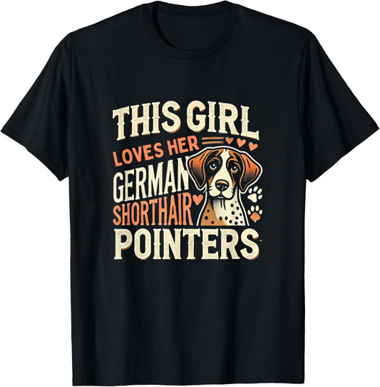 German Shorthair Pointer Girls GSP Shorthair Pointers T-Shirt - T-Shirt | Black
