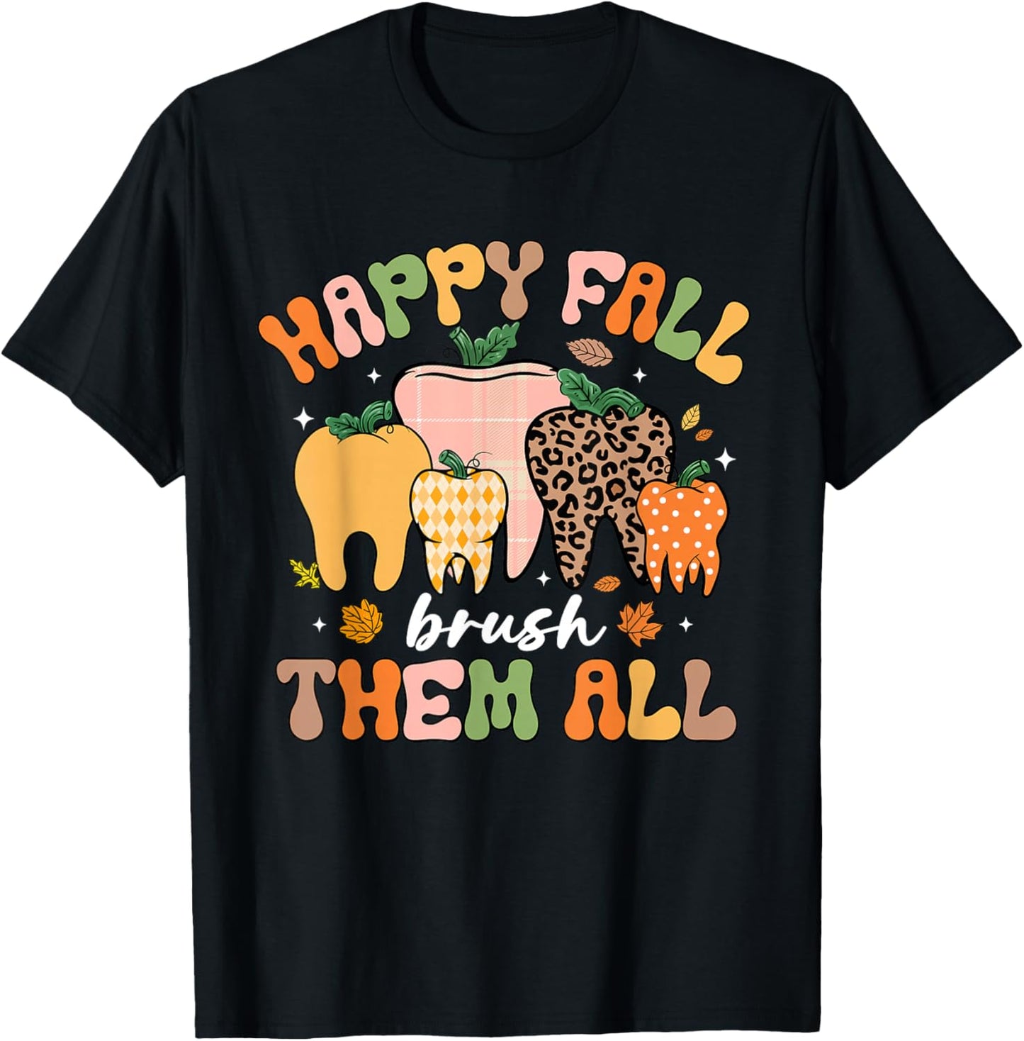 Happy Fall Brush Them All Tooth Pumpkin Leopard Funny Dental T-Shirt - T-Shirt | Black
