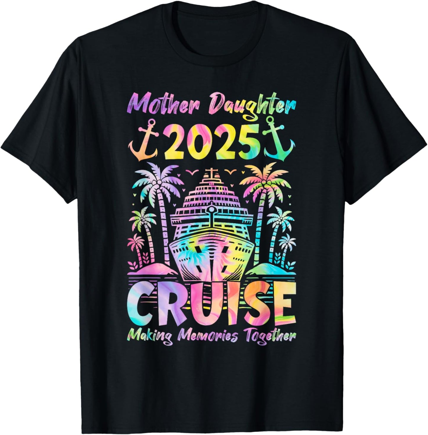 Cruise Mother Daughter Trip 2025 Funny Mom Daughter Vacation T-Shirt - T-Shirt | Black
