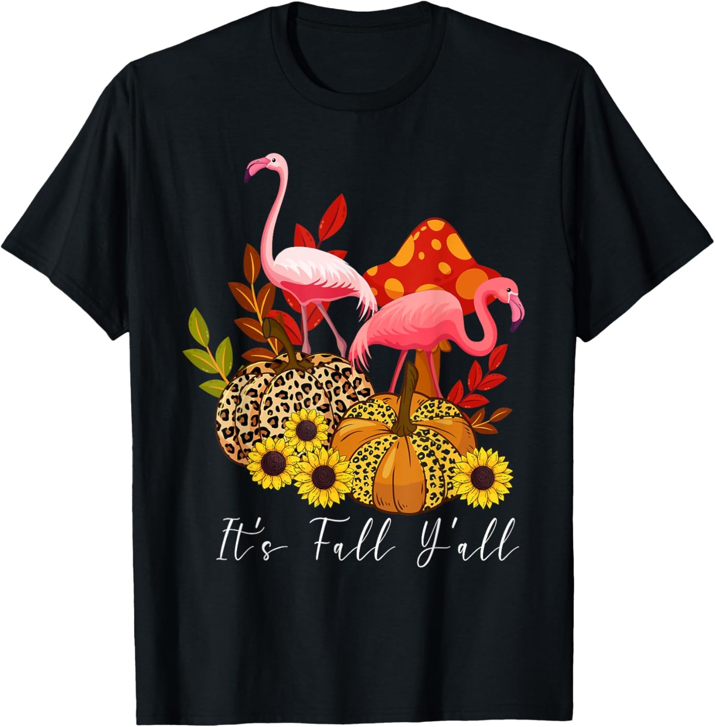 It's Fall Y'all Flamingo Leopard Pumpkin Sunflower T-Shirt - T-Shirt | Black