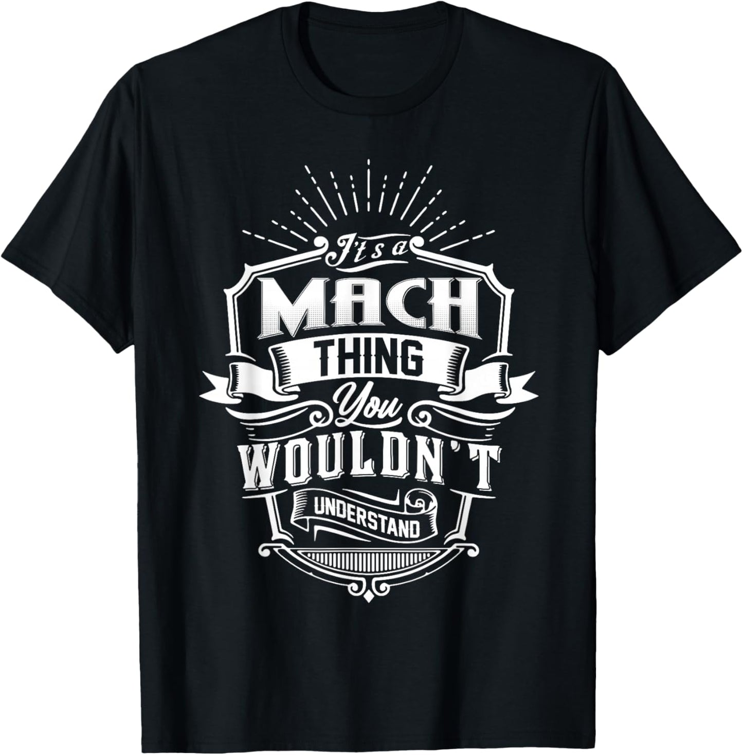 It's A MACH Thing You Wouldn't Understand Name Vintage T-Shirt - T-Shirt | Black
