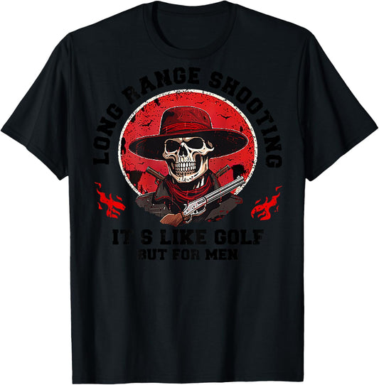 Long Range Shooting It's Like Golf But (on back) T-Shirt - T-Shirt | Black