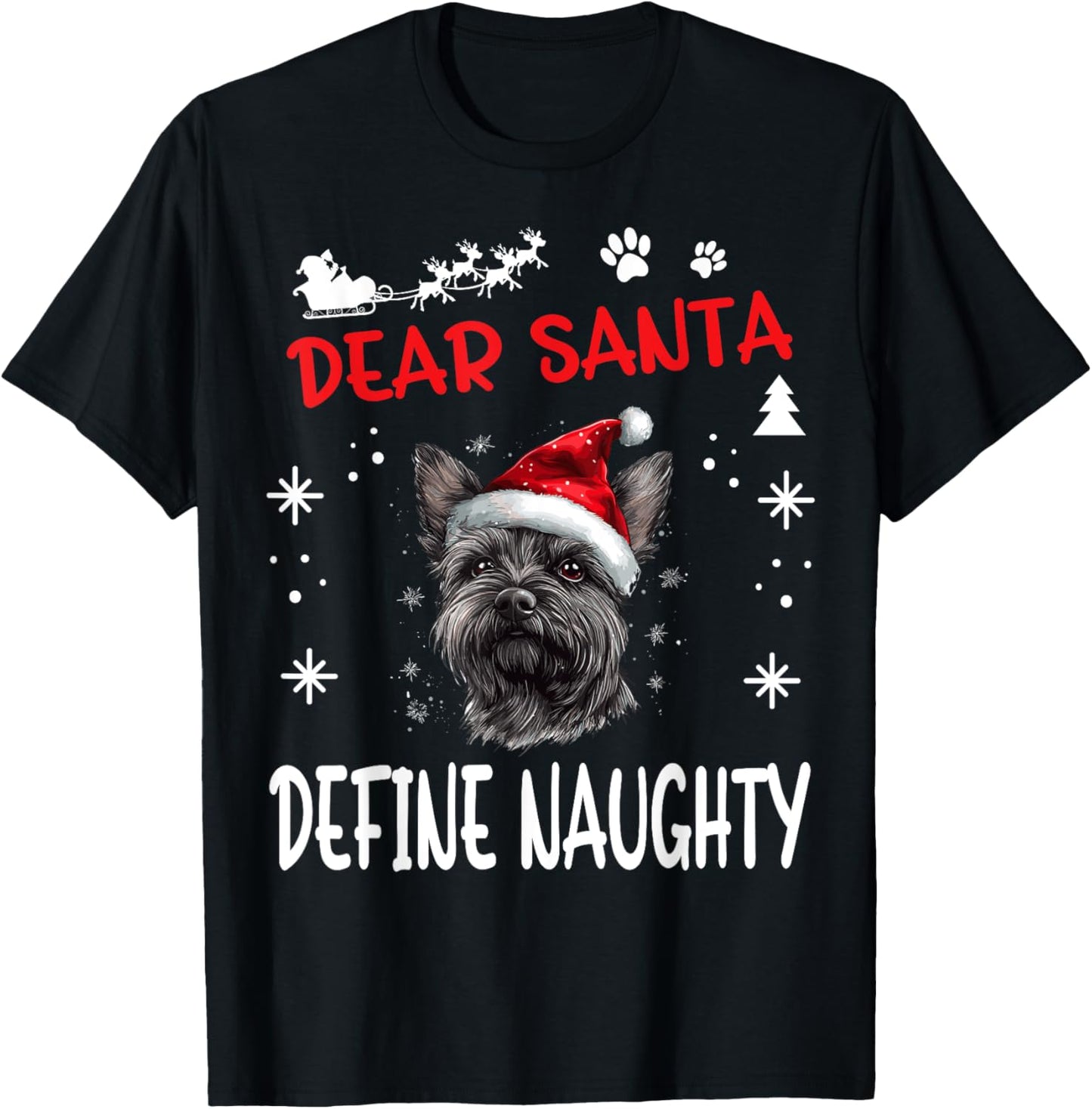 Cute Cairn Terrier Dog Christmas Dear Santa Define Naughty Men Women Kids T-Shirt - T-Shirt | Black