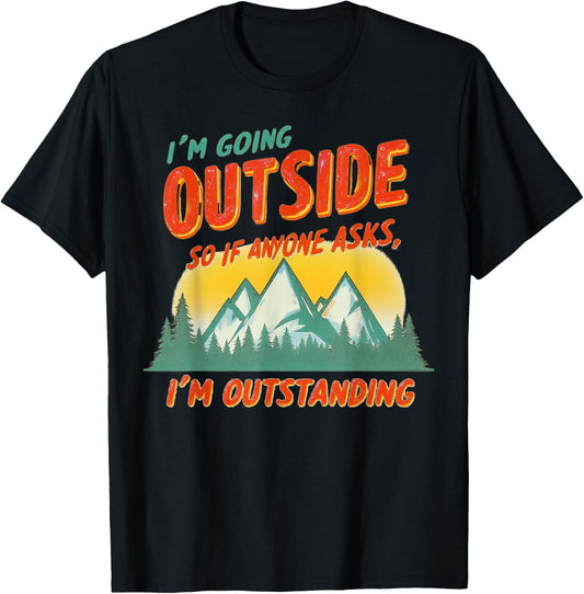 I'm Going Outside So If Anyone Asks I'm Outstanding -Adults Blue Short Sleeve T-Shirt - T-Shirt | Black
