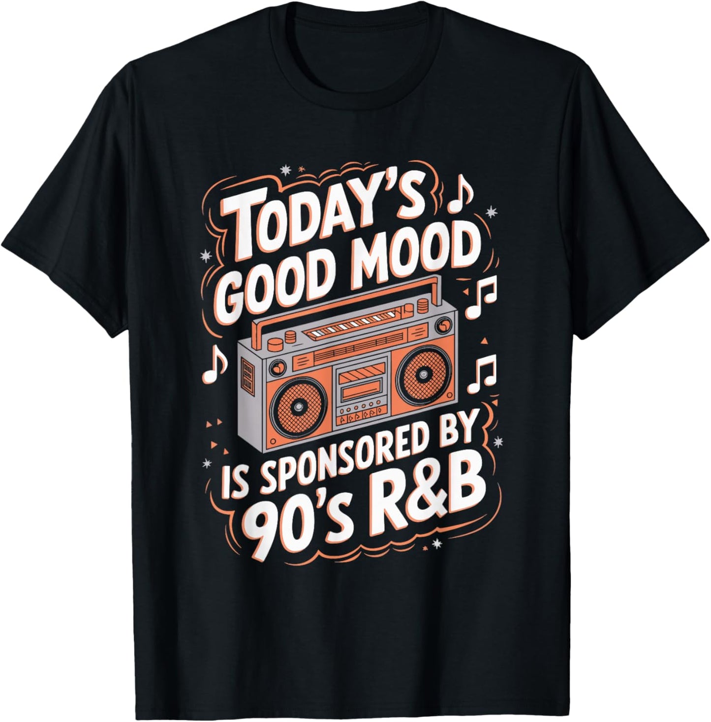 Today's Good Mood Is Sponsored By 90's R&B T-Shirt - T-Shirt | Black