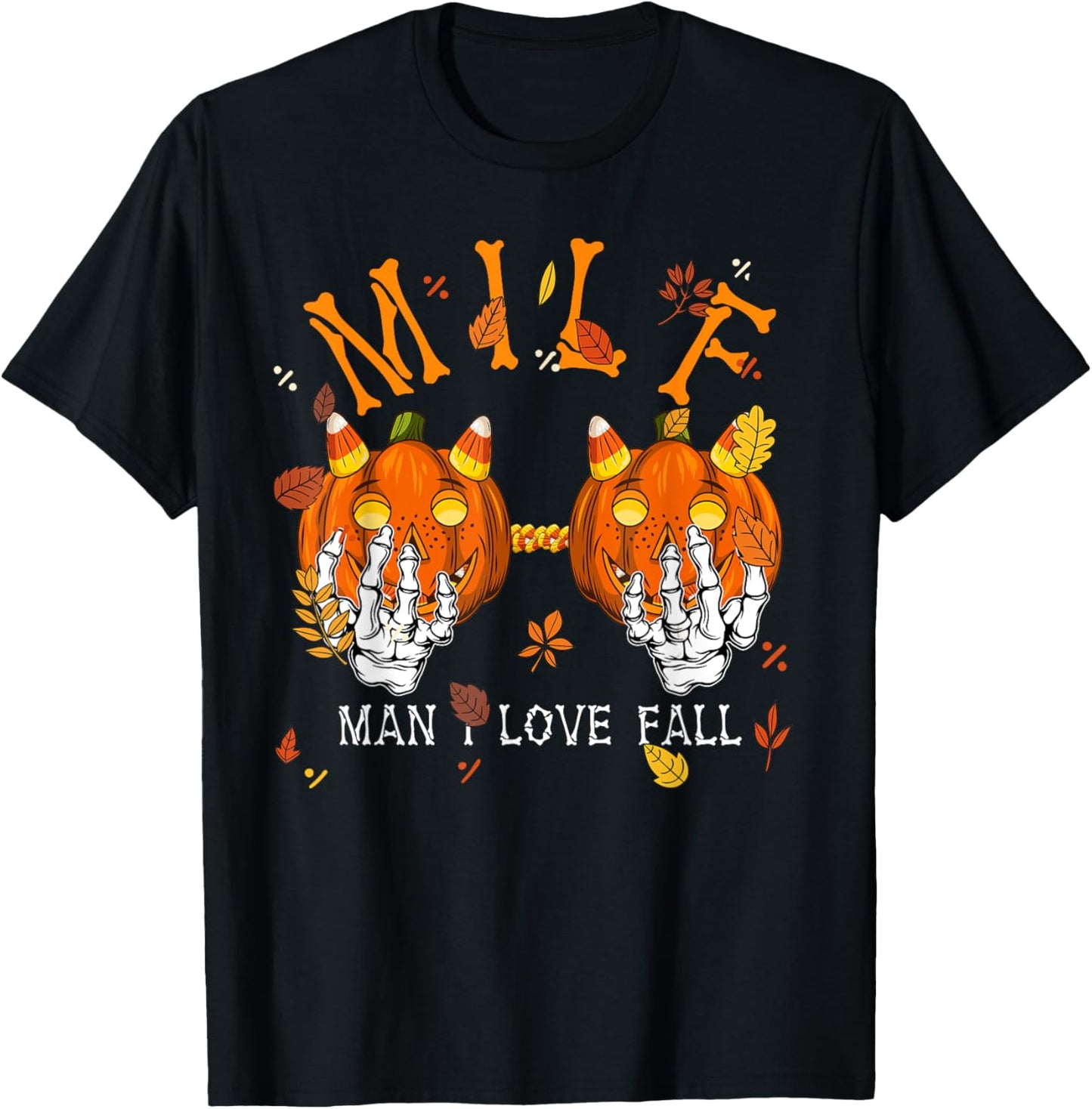 M I L F Man I Love Fall Autumn Season Skeleton Pumpkin Hand T-Shirt - T-Shirt | Black
