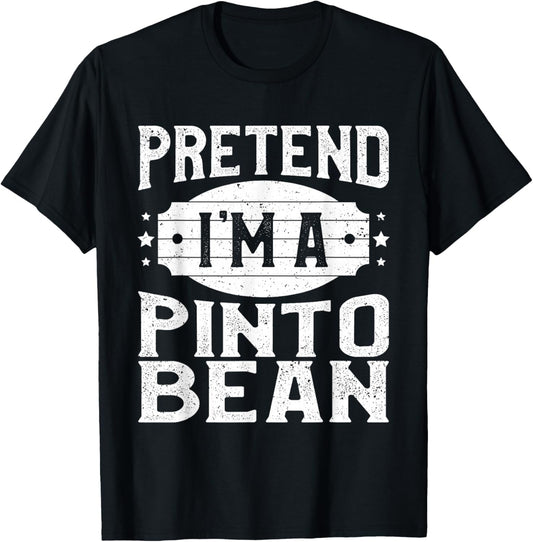 Pretend I'm A Pinto Bean Matching Costume Halloween Party T-Shirt - T-Shirt | Black