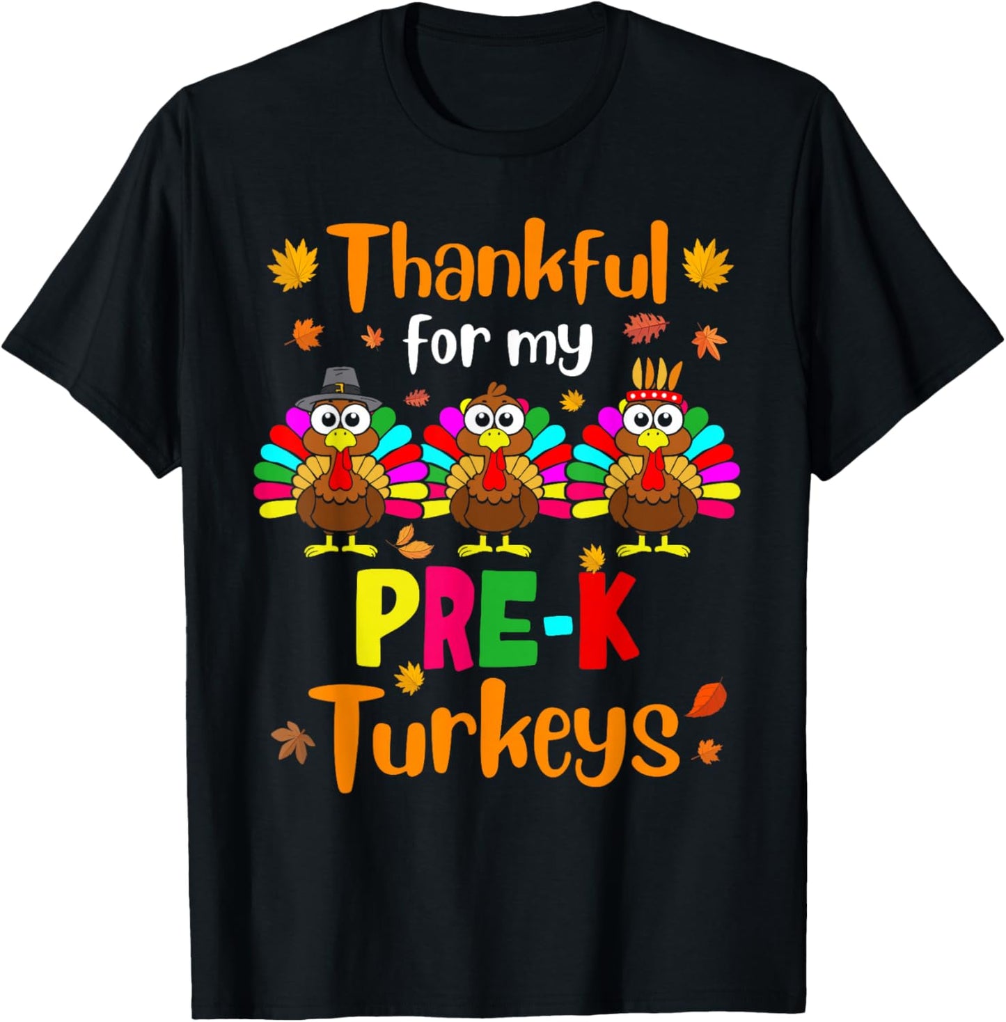 Thankful For My Pre-K Turkeys Thanksgiving Teacher Kids T-Shirt - T-Shirt | Black