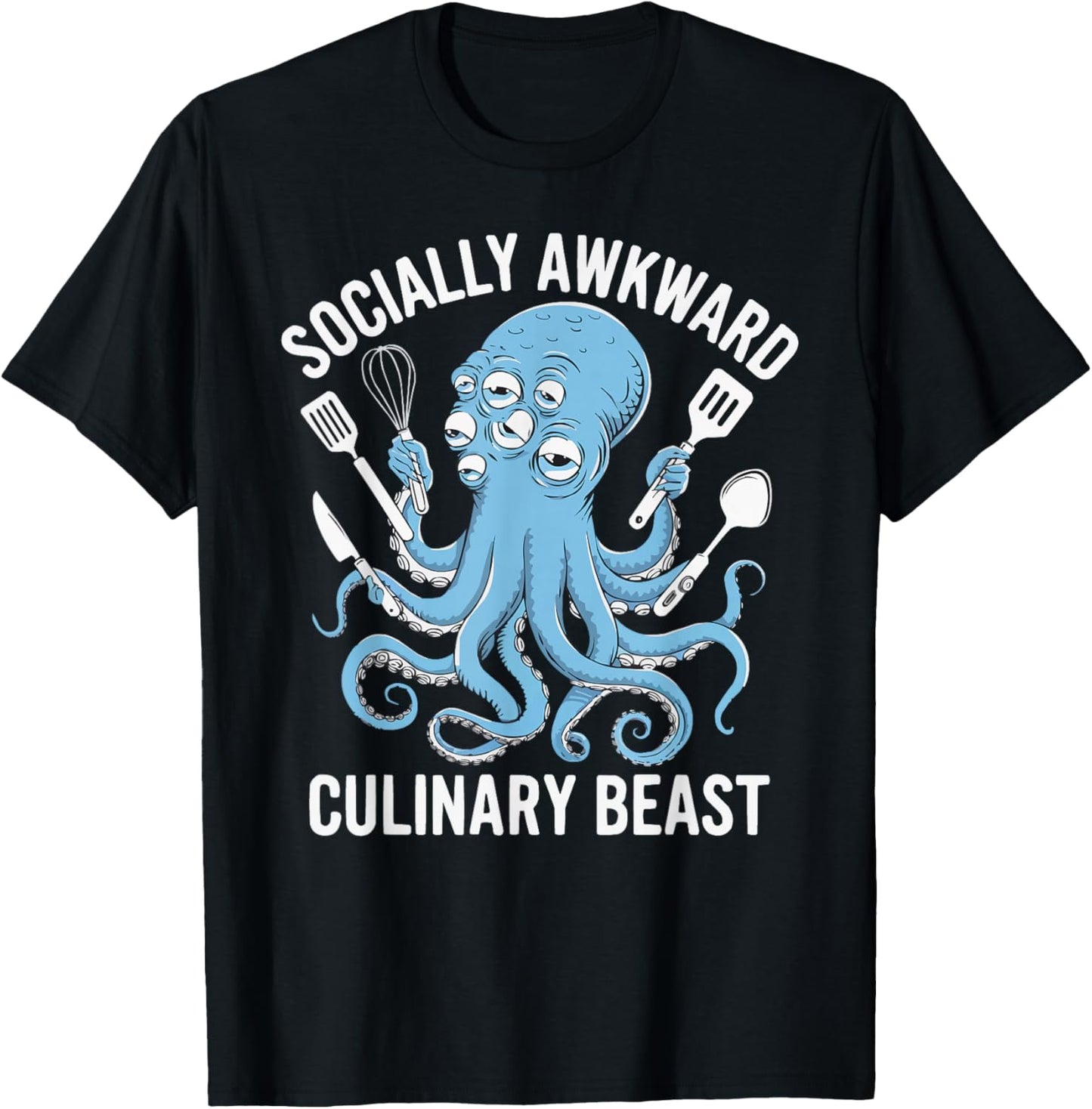 Socially Awkward Culinary Beast Funny Cooking Chef Octopus T-Shirt - T-Shirt | Black