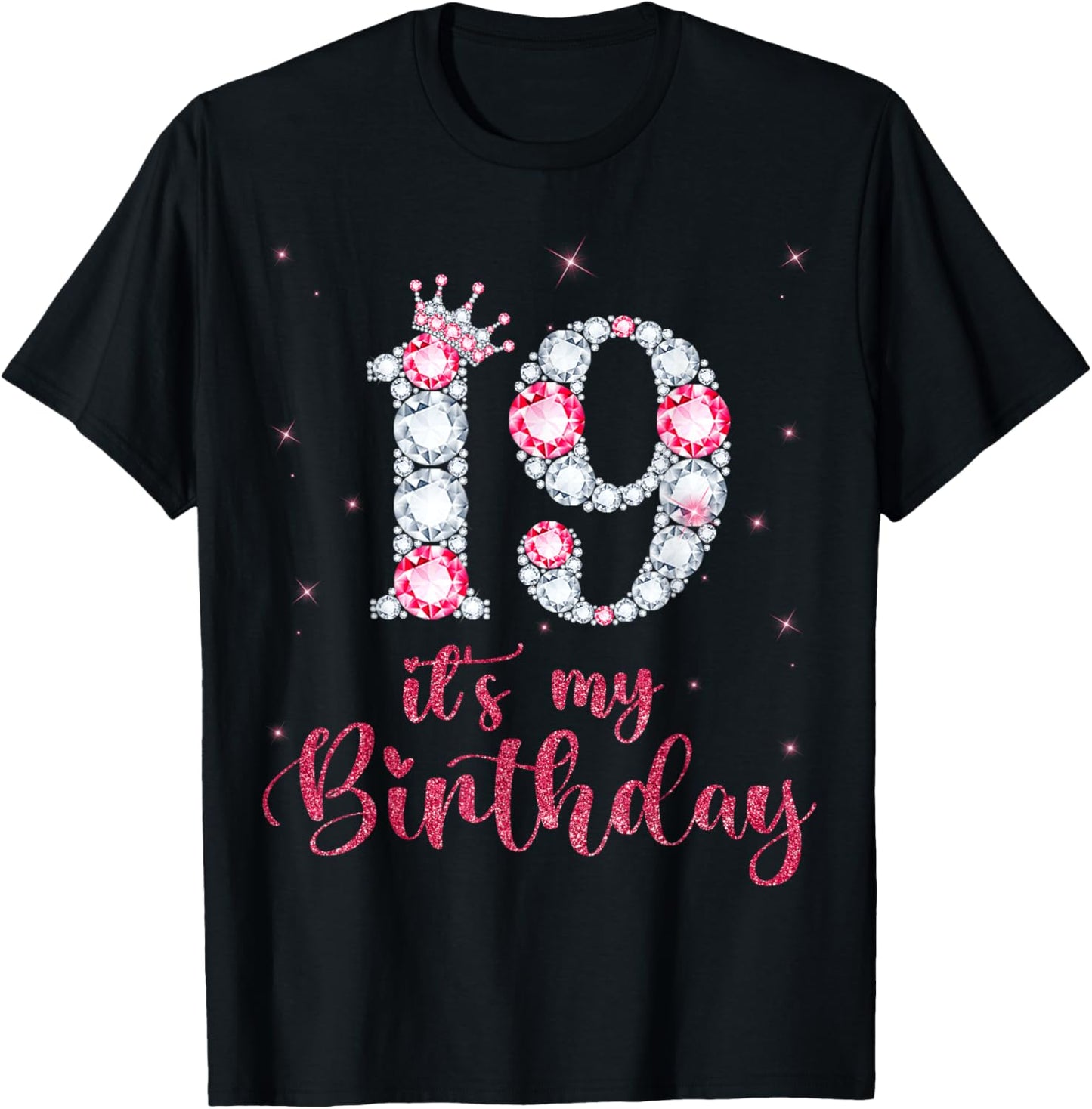19 It's My Birthday 19 Years Old 19th Birthday Girl T-Shirt - T-Shirt | Black