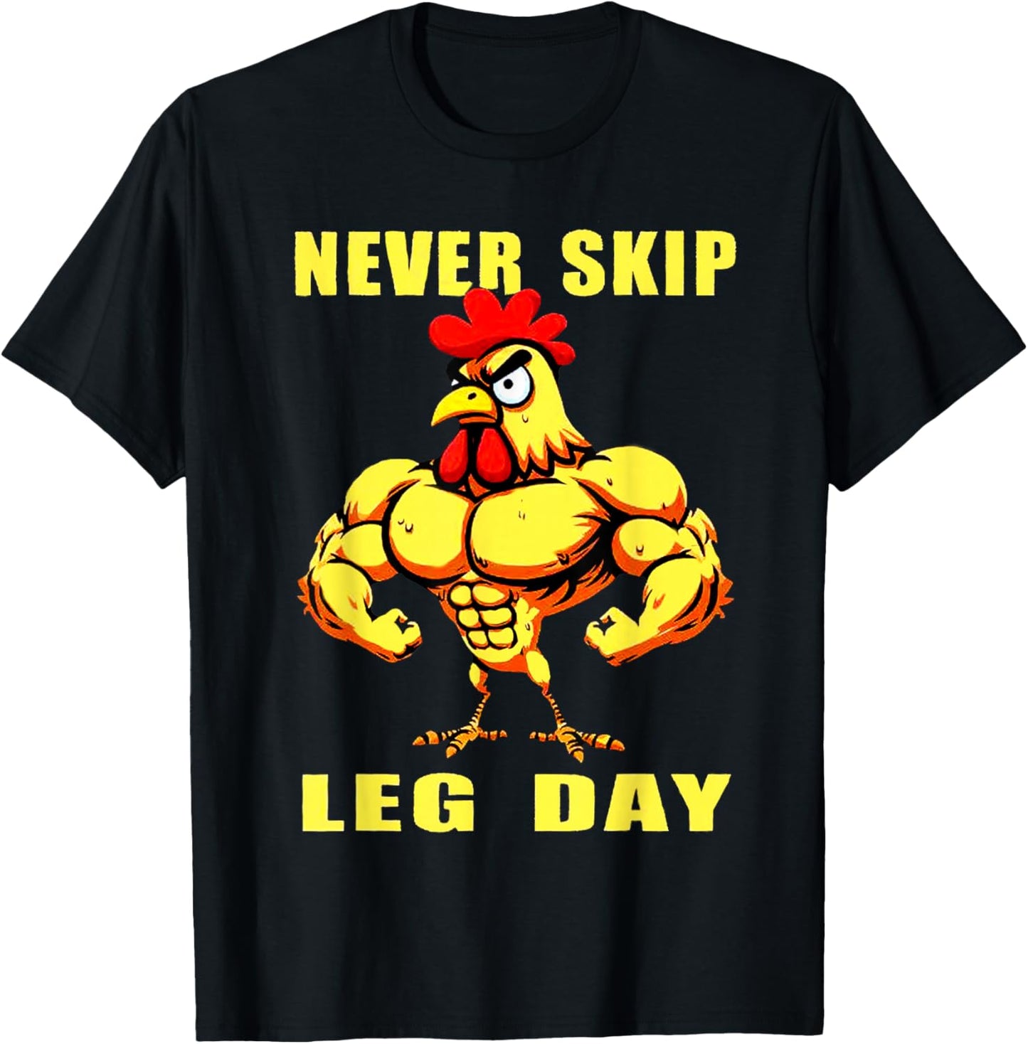 NEVER SKIP LEG DAY Chicken Rooster Funny Weightlifting T-Shirt - T-Shirt | Black