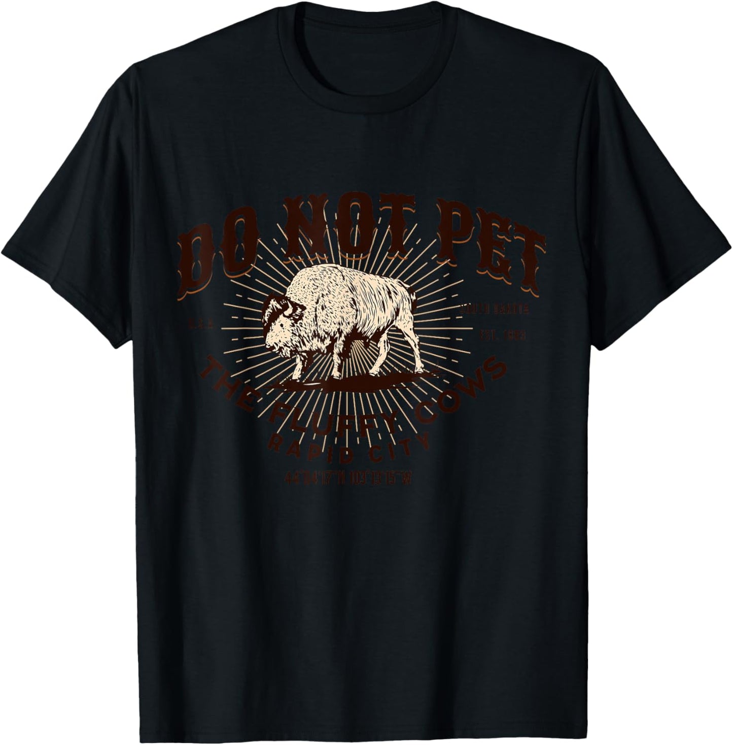 Do Not Pet the Fluffy Cows Rapid City South Dakota Bison T-Shirt - T-Shirt | Black