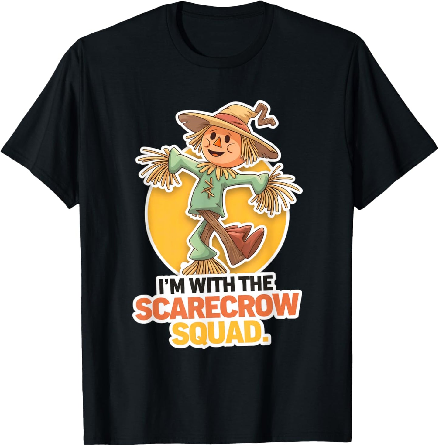 I’m With The Scarecrow Squad Funny Halloween hilarious T-Shirt - T-Shirt | Black
