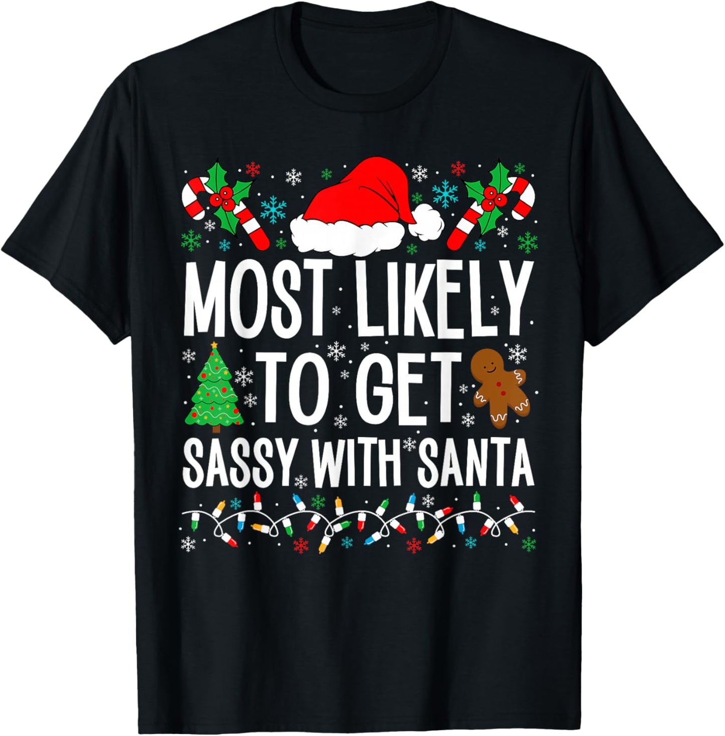 Most Likely To Get Sassy With Santa Funny Family Christmas T-Shirt - T-Shirt | Black