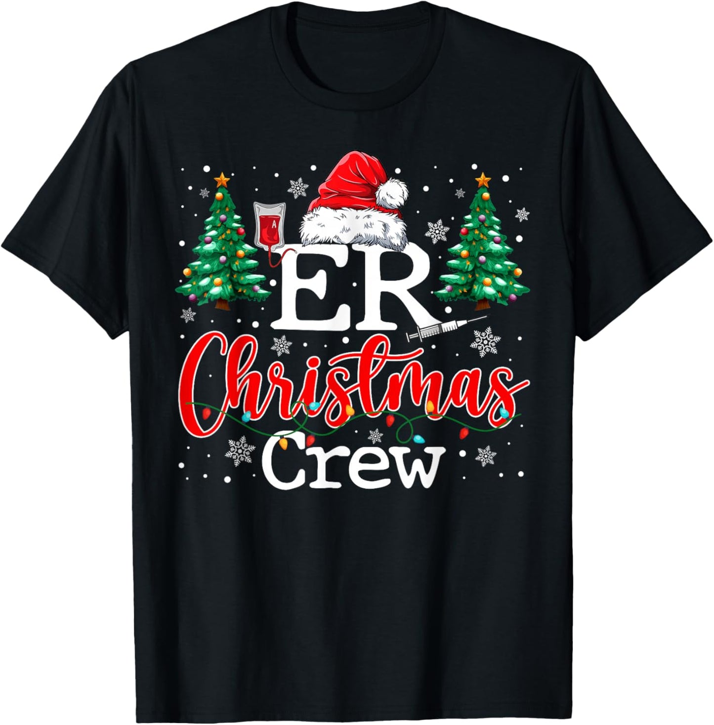 ER Christmas Crew Emergency Room Nurse ER Techs & Secretary T-Shirt - T-Shirt | Black