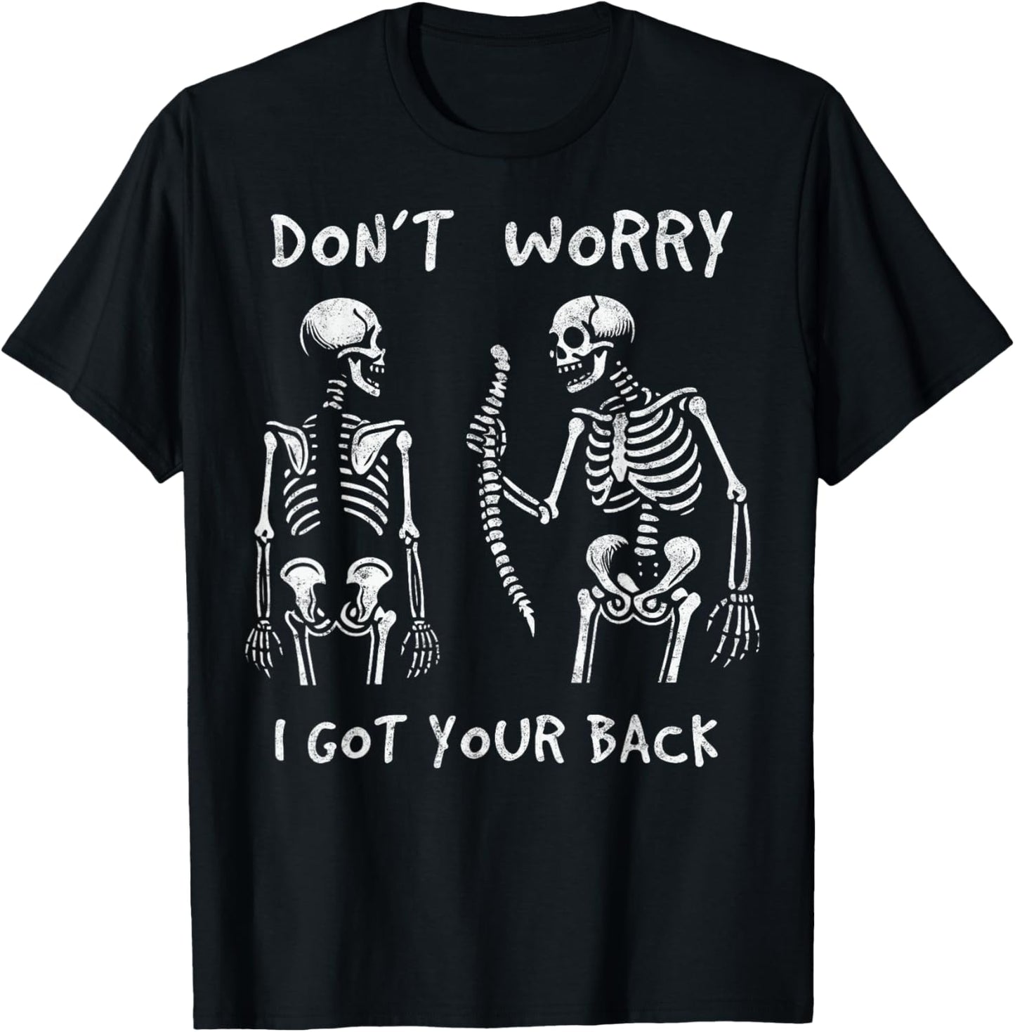 Funny Don't Worry I Got Your Back Skeletons Halloween T-Shirt - T-Shirt | Black