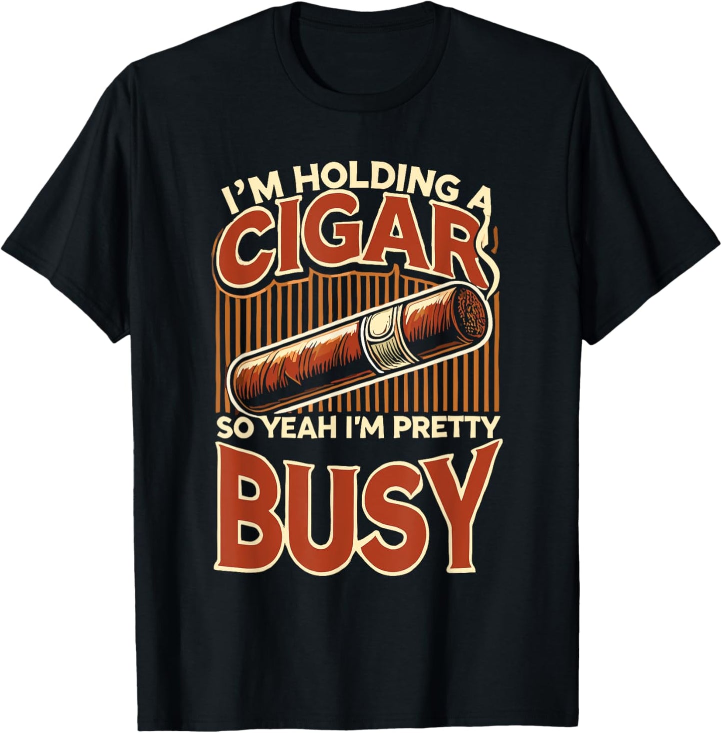 Cigars Smoke Smoking Cigar I'm Holding A Cigar T-Shirt - T-Shirt | Black