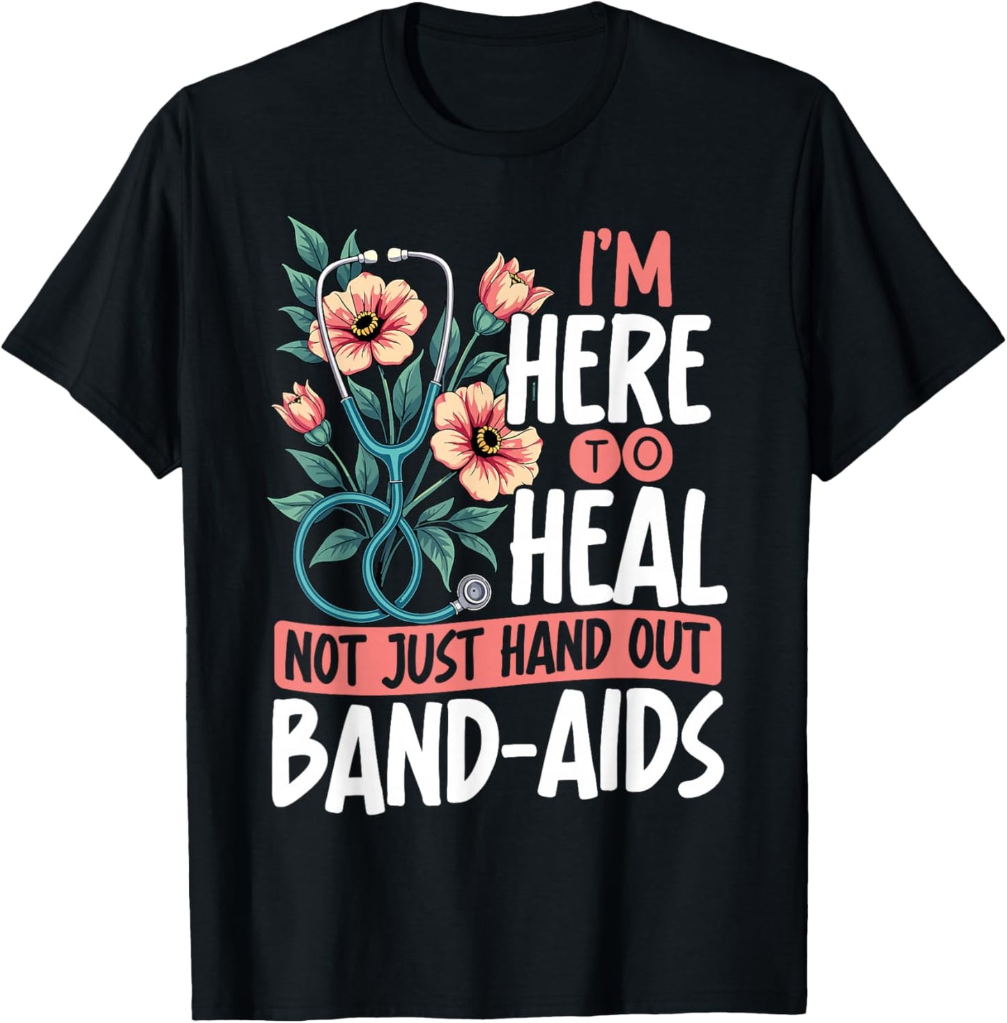 Holistic Nurse Here To Heal Nurse Design T-Shirt - T-Shirt | Black
