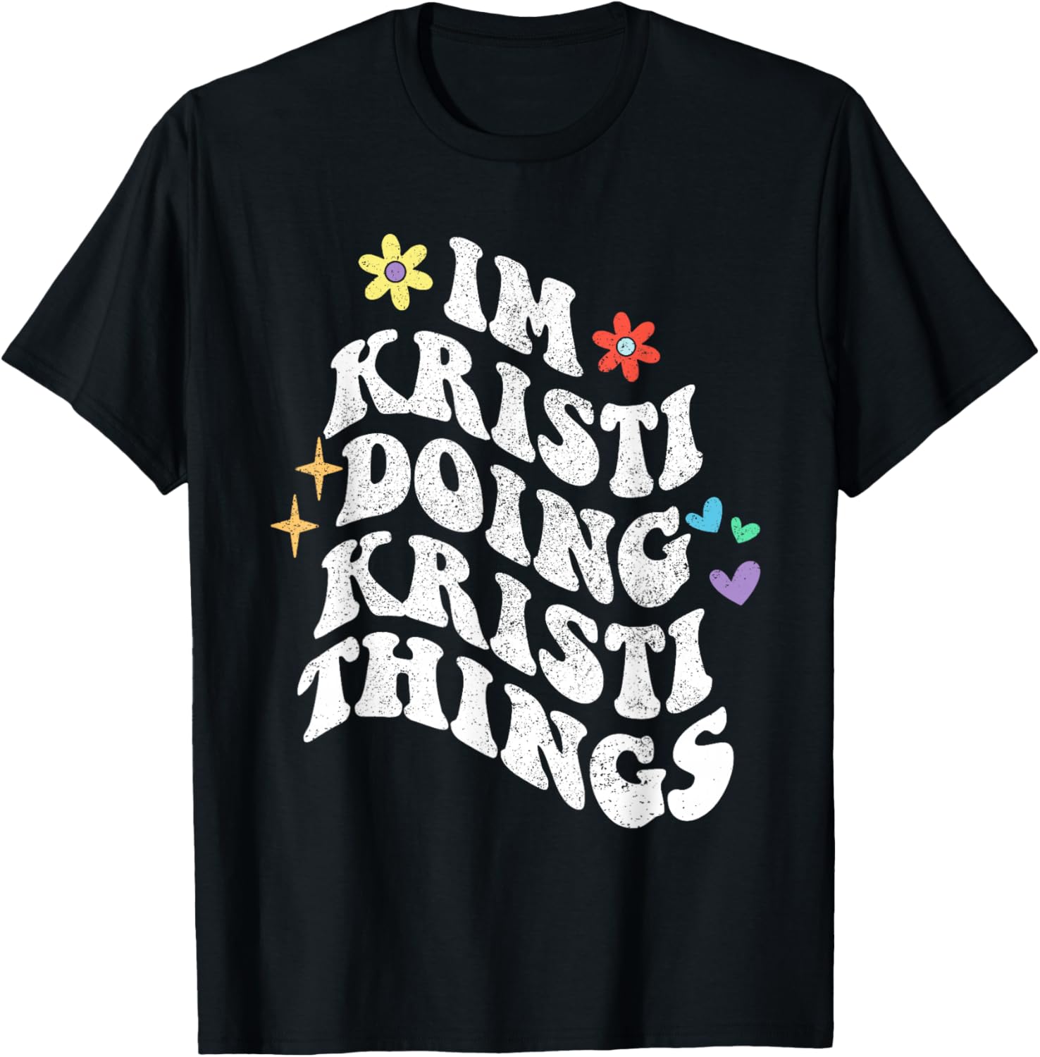 Retro Groovy Im Kristi Doing Kristi Things Funny Mother's T-Shirt - T-Shirt | Black