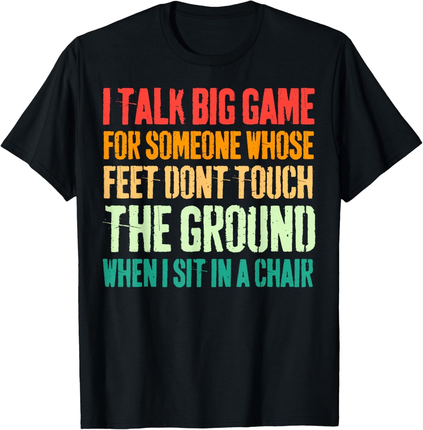 Vintage I Talk Big Game For Someone Whose Feet Dont Touch T-Shirt - T-Shirt | Black