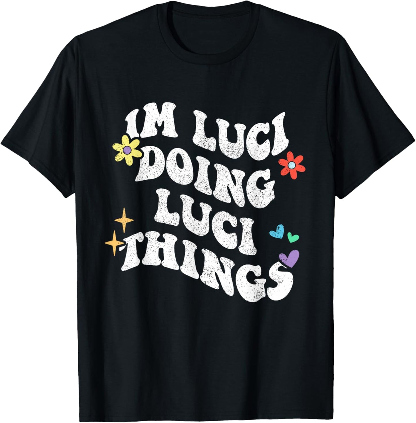 Retro Groovy Im Luci Doing Luci Things Funny Mother's Day T-Shirt - T-Shirt | Black