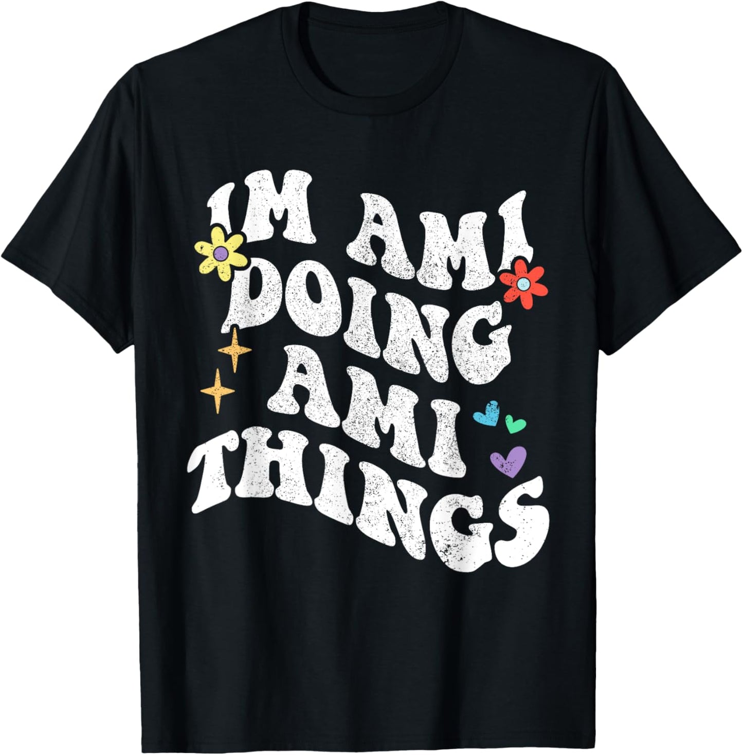 Retro Groovy Im Ami Doing Ami Things Funny Mother's Day T-Shirt - T-Shirt | Black