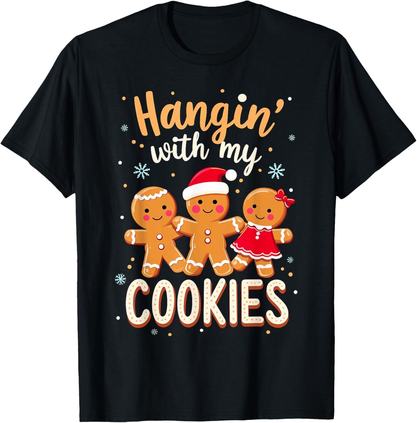 Hanging with my Cookies Christmas Costume Xmas T-Shirt - T-Shirt | Black